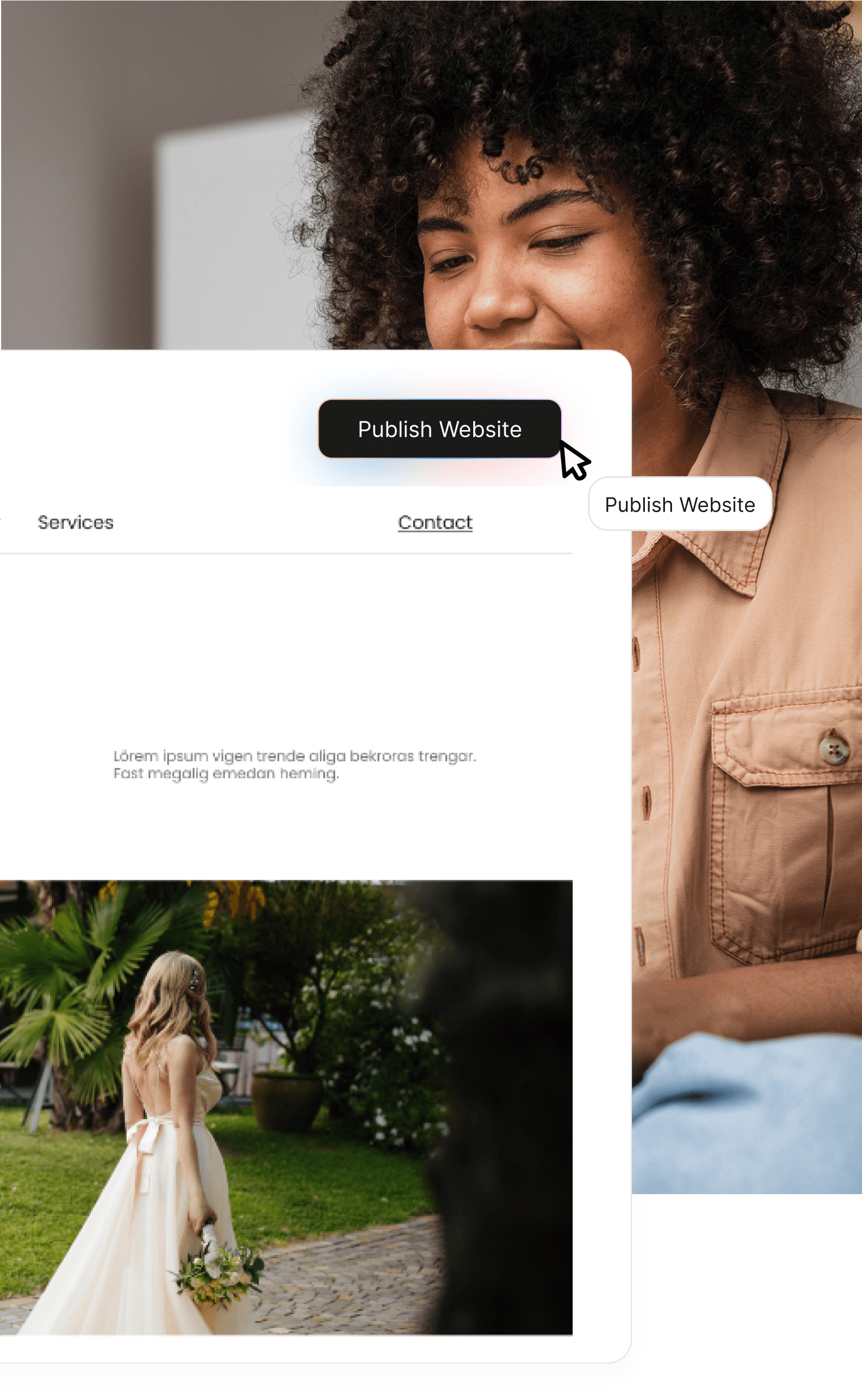 Step 3: Customize, publish, and go live all in one place.